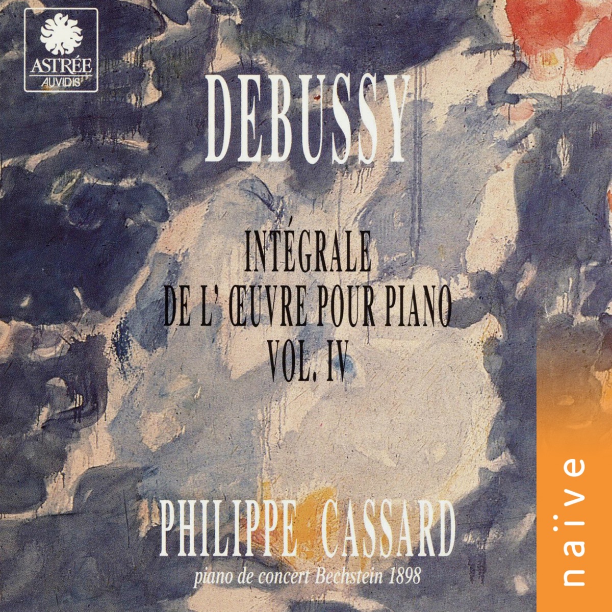 Debussy: Intégrale de l'œuvre pour piano, Vol. 4 (Piano de concert Bechstein 1898) by Philippe Cassard album cover