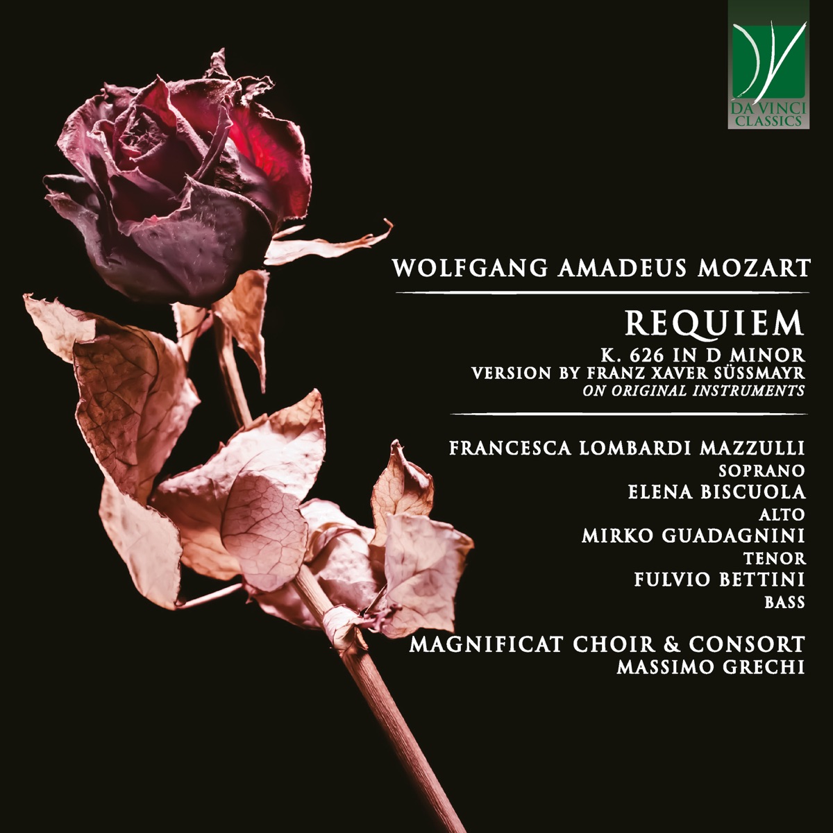 Mozart: Requiem K. 626 In D Minor (Version by Franz Xaver Süssmayr On Original Instruments) by Francesca Lombardi Mazzulli, Elena Biscuola, Mirko Guadagnini, Fulvio Bettini, Massimo Greghi & Magnificat Choir & Consort album cover
