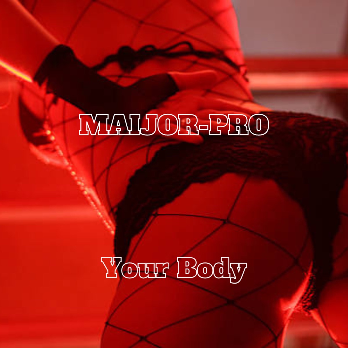 Your Body (Radio Edit) - Single by Maijor-Pro album cover