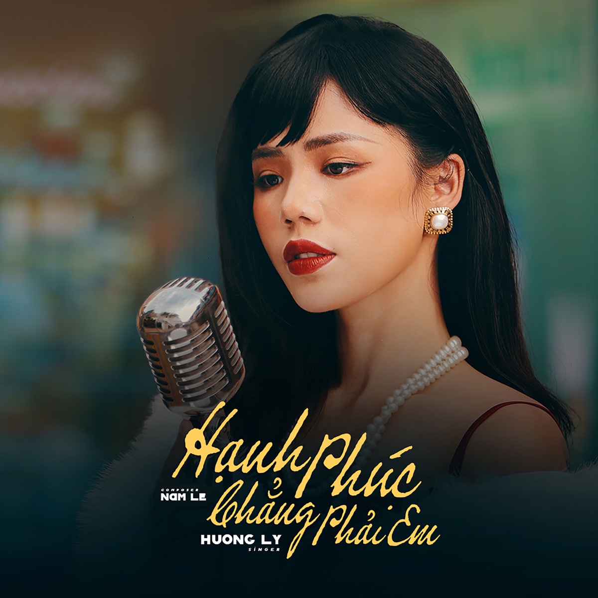 Hạnh Phúc Chẳng Phải Em - Single by Hương Ly album cover