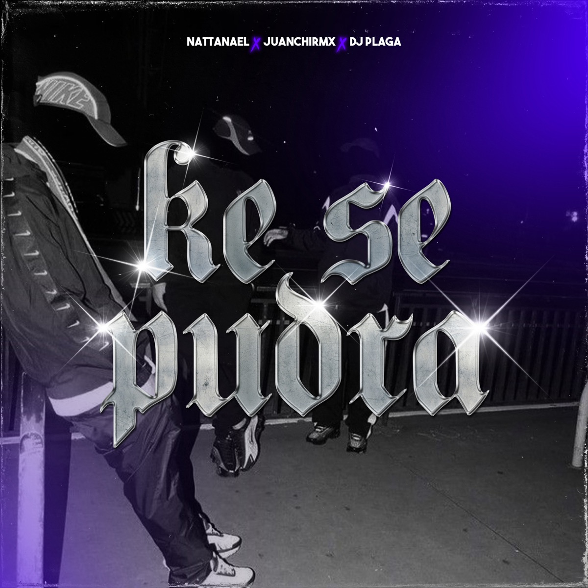 Ke se pudra - Single by Dj Plaga, Nattanael & Juanchirmx album cover