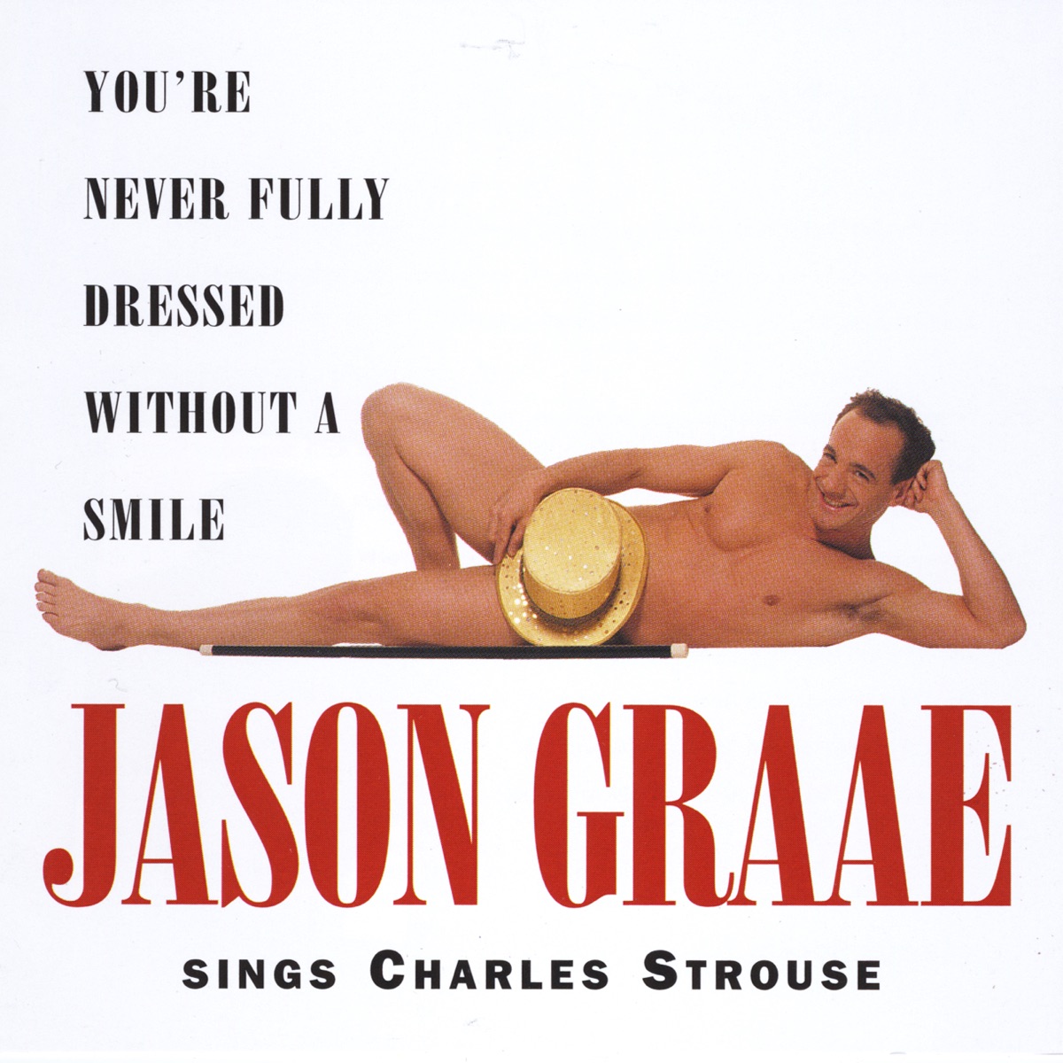 You're Never Fully Dressed Without a Smile by Jason Graae album cover