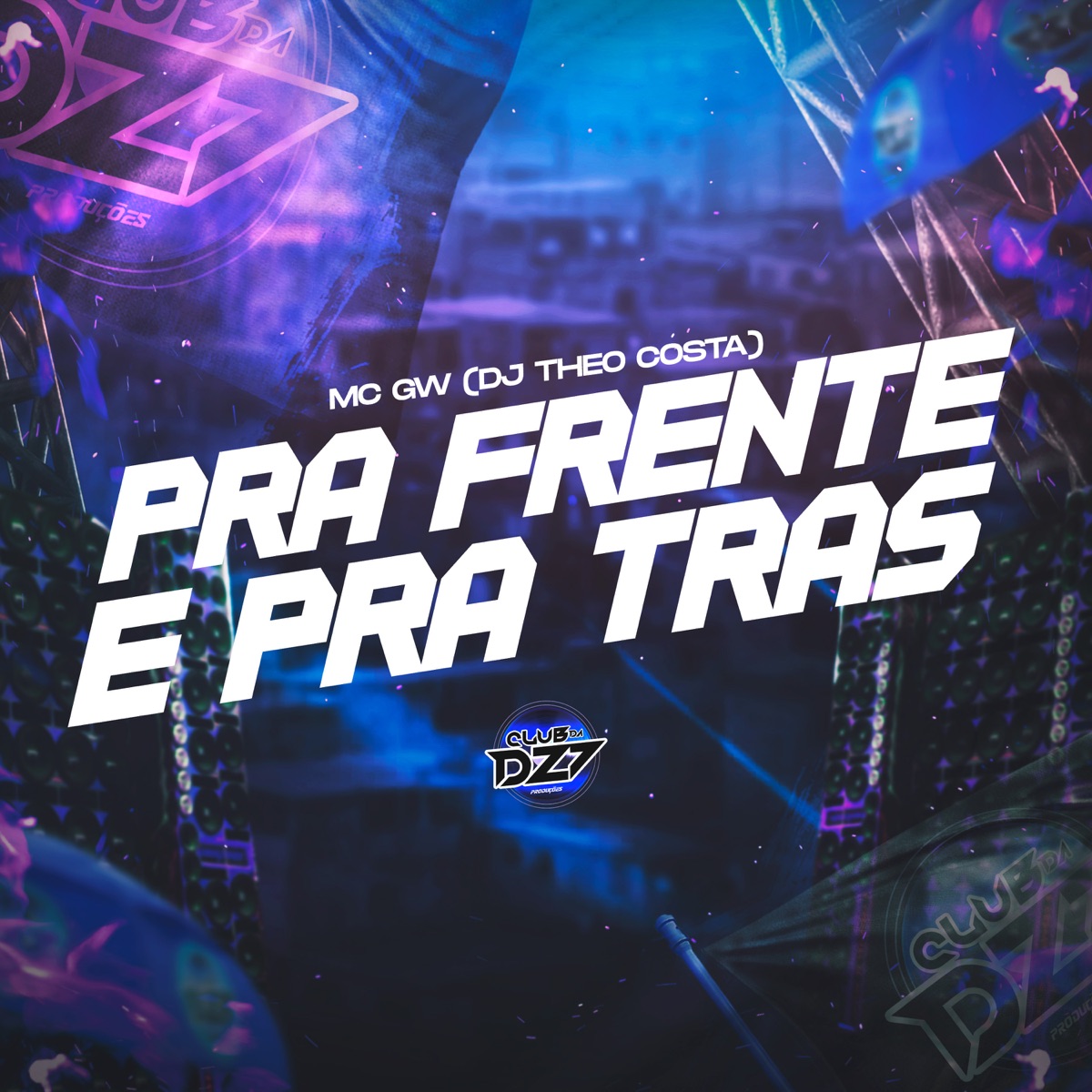 PRA FRENTE E PRA TRÁS - Single by Mc Gw & DJ Theo Costa album cover