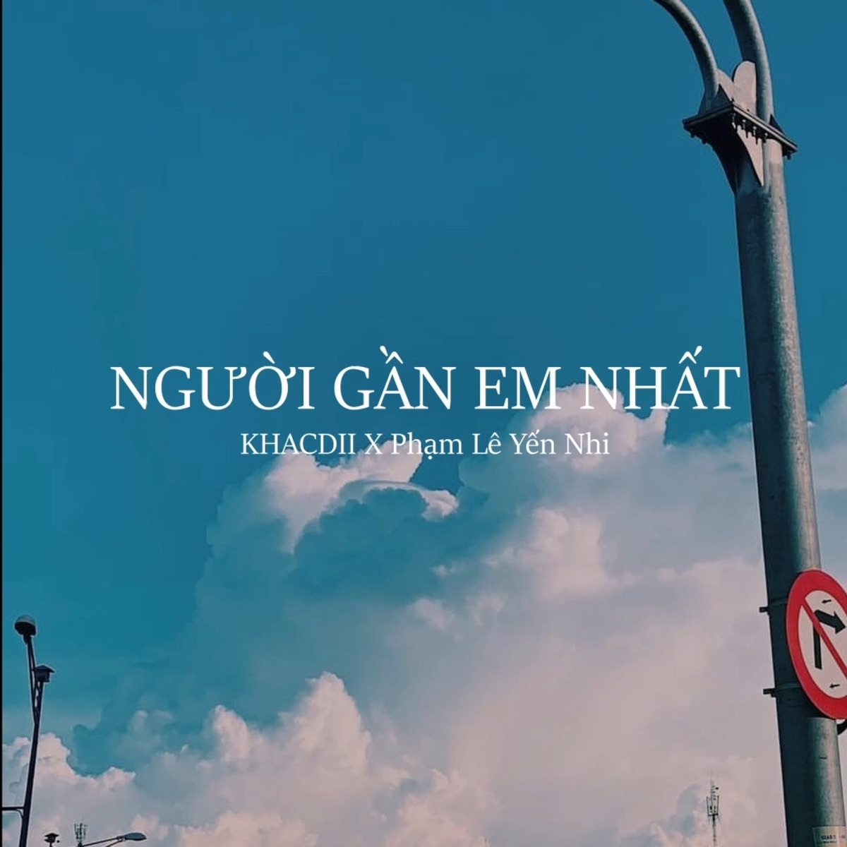 Người Gần Em Nhất (feat. Phạm Lê Yến Nhi) - Single by KHACDII album cover