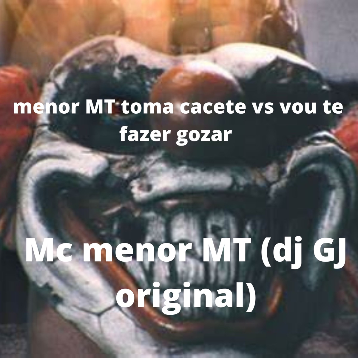 toma cacete vs vou te fazer gozar - Single by DJ GJ ORIGINAL & MC Menor MT album cover