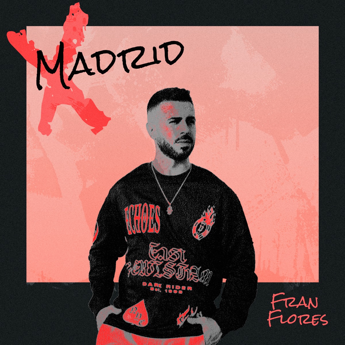 Xmadrid (feat. Manu Sanchez) - Single by Fran Flores album cover