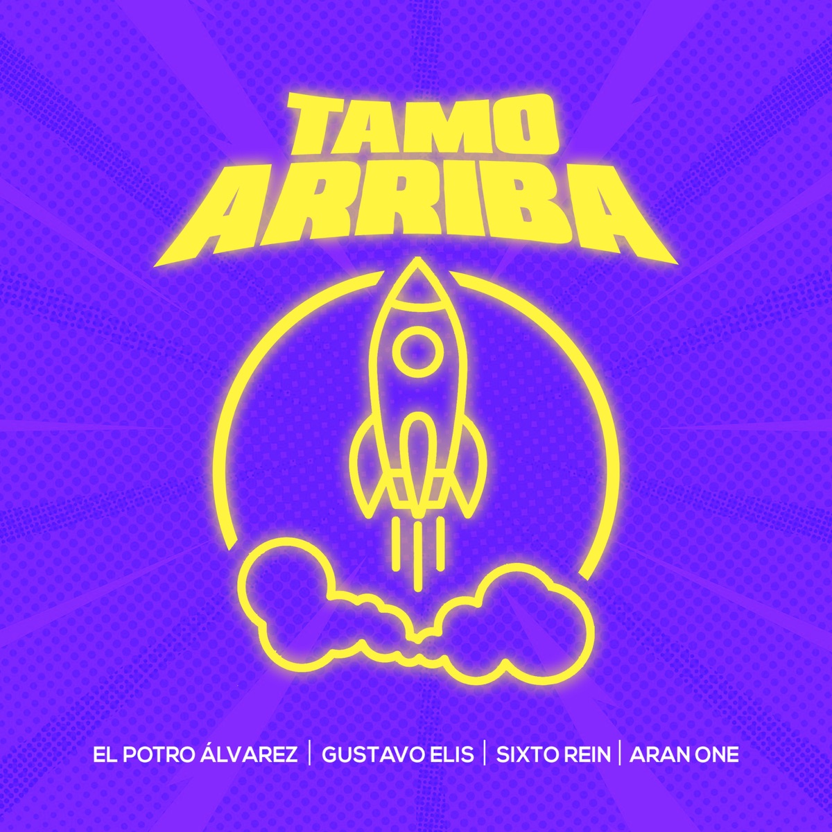 Tamo Arriba (feat. Sixto Rein) - Single by El potro Álvarez, Gustavo Elis & Aran One album cover