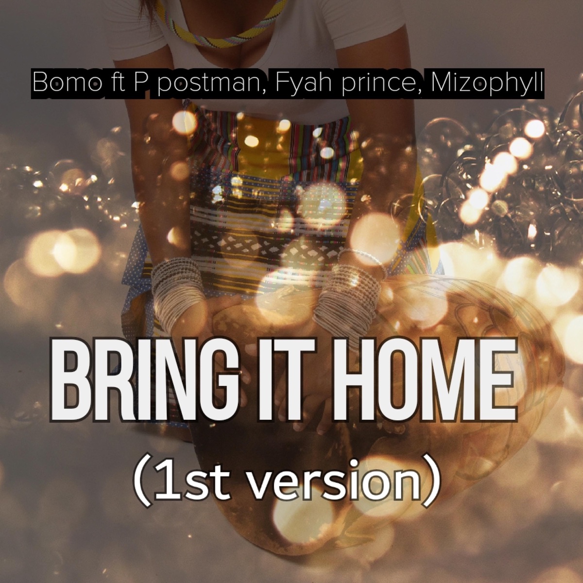 Bring it Home (feat. P Postman, mizo phyll & Fyah prince) [1st Version] - Single by Bomo album cover