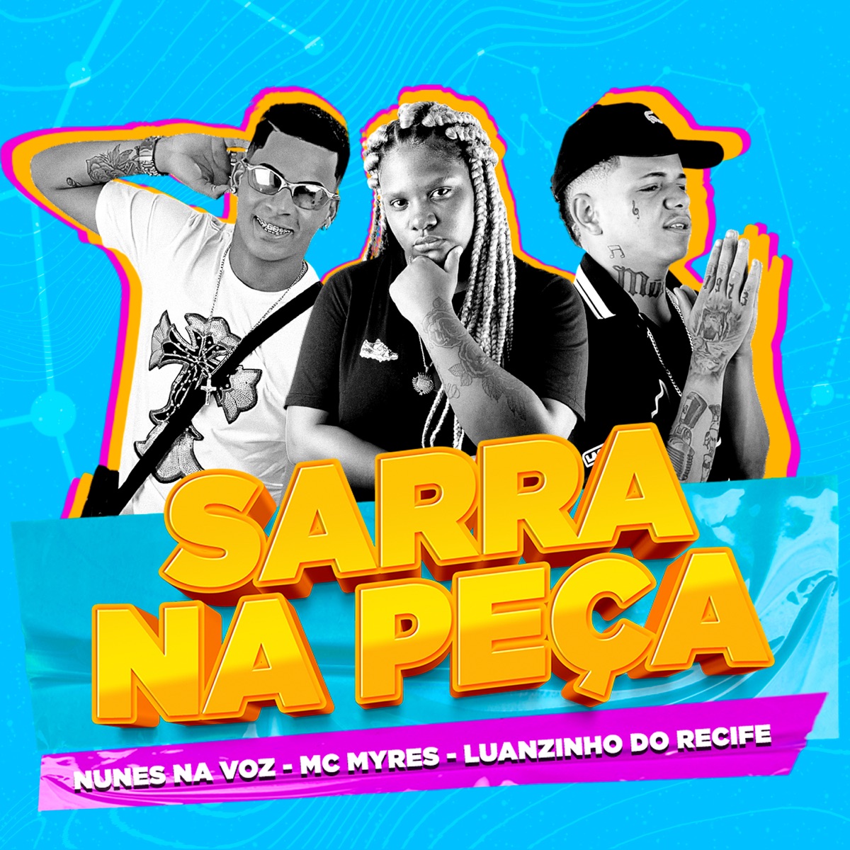 Sarra na Peça - Single by Luanzinho do Recife, Nunes na Voz & MC Myres album cover