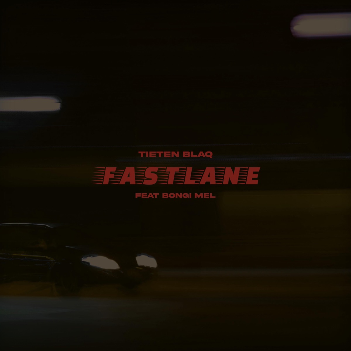 Fastlane (feat. Bongi Mel) - Single by Tieten Blaq album cover