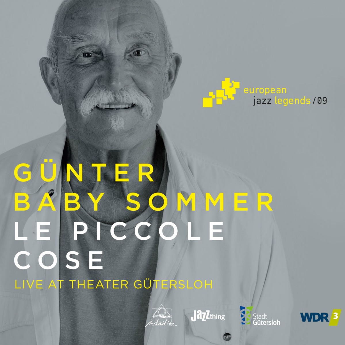 Le Piccole Cose (Live at Theater Gütersloh) [European Jazz Legends, Vol. 9] [feat. Manfred Schoof, Gianluigi Trovesi & Antonio Borghini] by Gunter "Baby" Sommer album cover