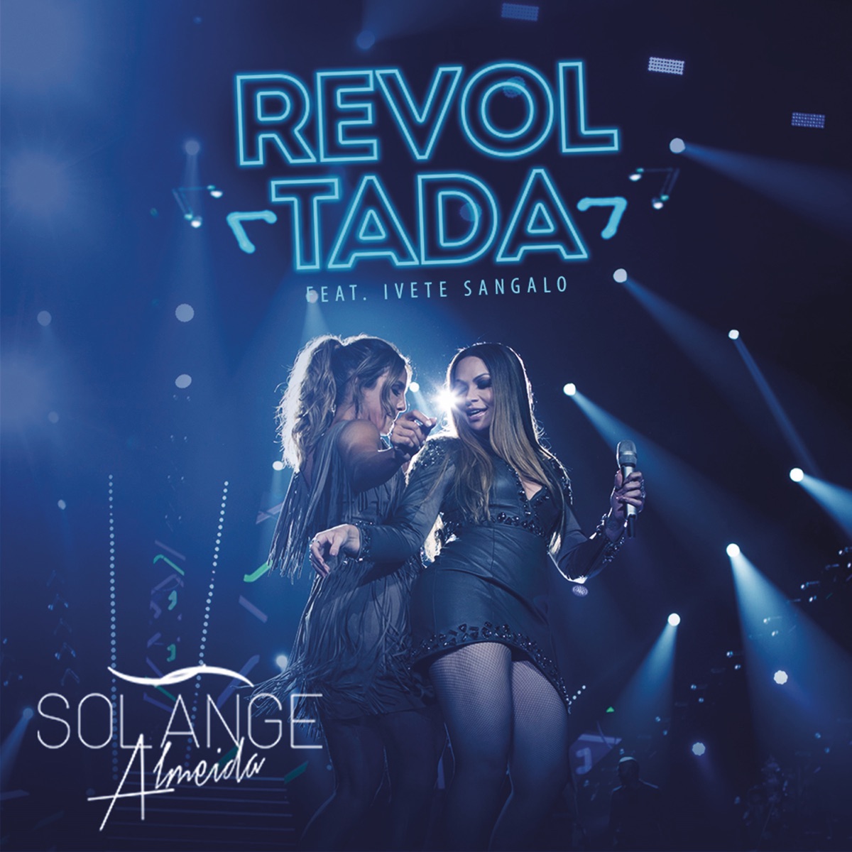 Revoltada (Ao Vivo) [feat. Ivete Sangalo] - Single by Solange Almeida album cover