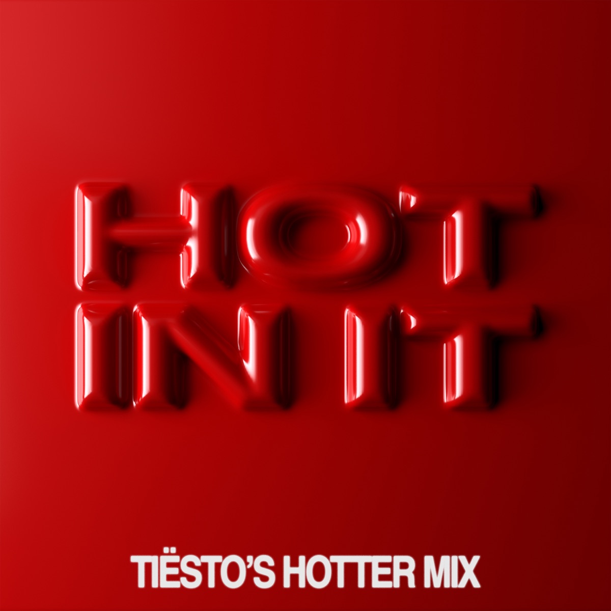 Hot In It (Tiësto’s Hotter Mix) - Single by Tiësto & Charli xcx album cover artwork