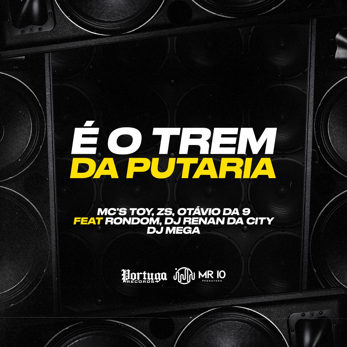É o Trem da Putaria (feat. Dj Renan da City, MC Rondom & Dj Mega) - Single by Mc Toy, MC ZS & Mc Otávio da 9 album cover
