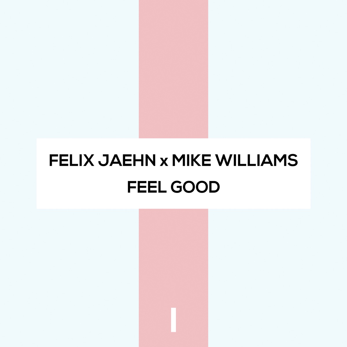 Feel Good - Single by felix jaehn & Mike Williams album cover