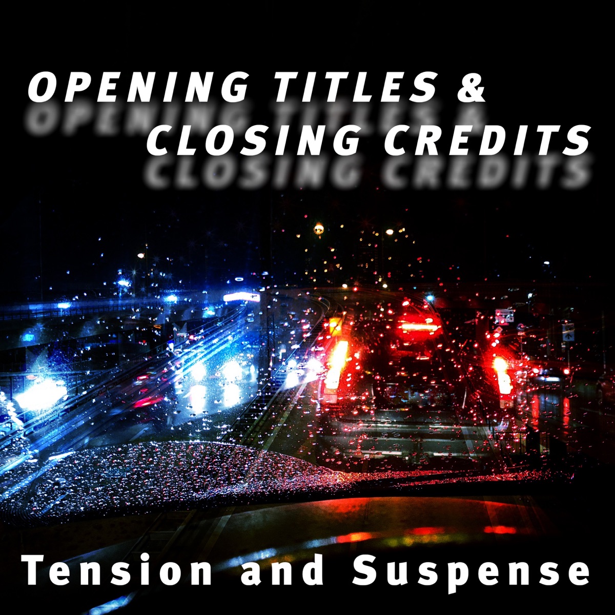 Opening Titles & Closing Credits - Tension and Suspense by Andrew Pearce, Alan Fillip, Edgard Jaude, Udi Harpaz & Leib Sandler album cover