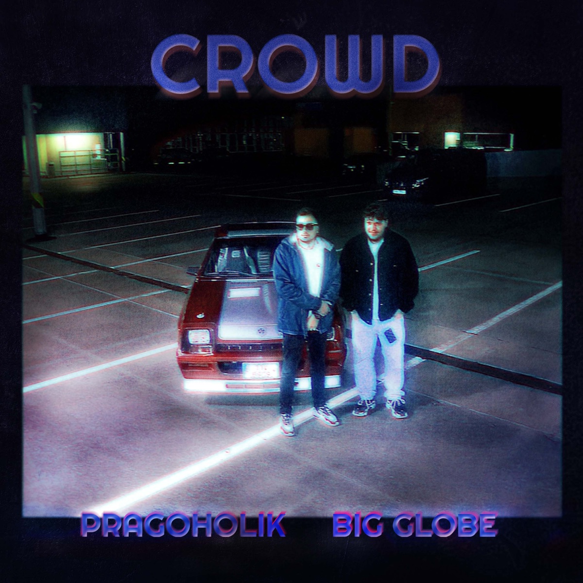 Crowd (feat. BIG GLOBE) - Single by Pragoholik album cover
