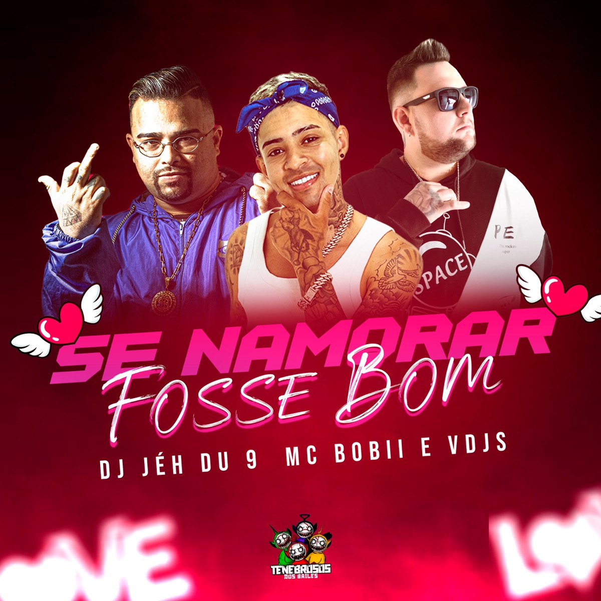 Se Namorar Fosse Bom - Single by DJ Jéh Du 9, vdjs & Mc Bobii album cover