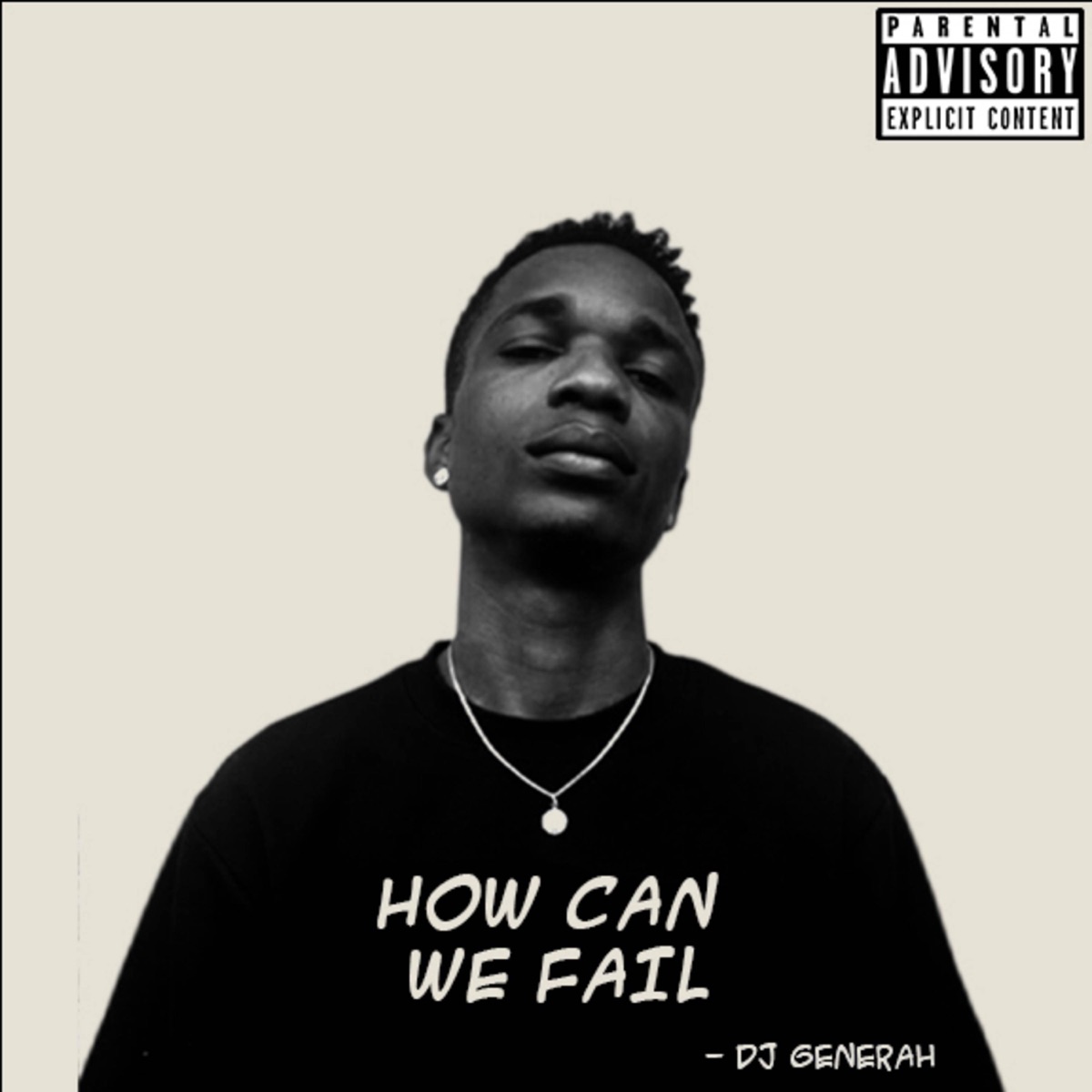 How Can We Fail - EP by Dj Generah album cover