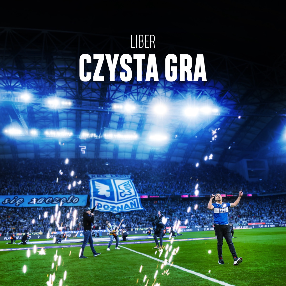Czysta gra (#KOLE100RZ) - Single by Lech Poznań & Liber album cover