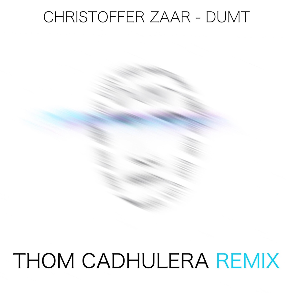 Dumt (Thom Cadhulera Remix) - Single by Christoffer Zaar album cover
