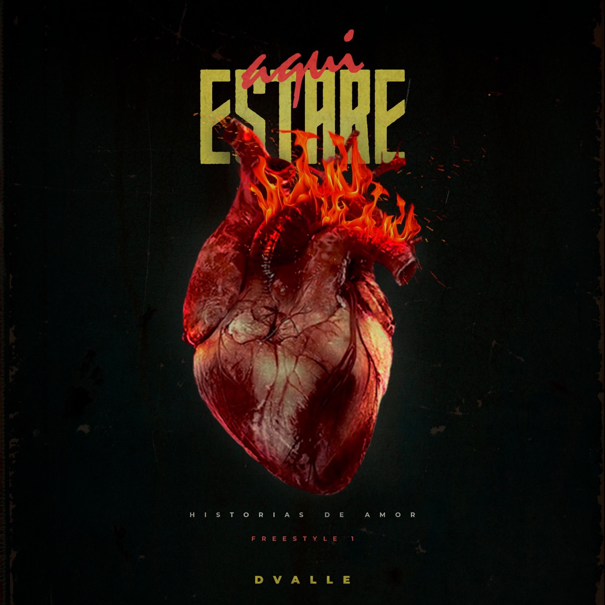 Aquí Estaré (Freestyle #1) - Single by Dvalle album cover