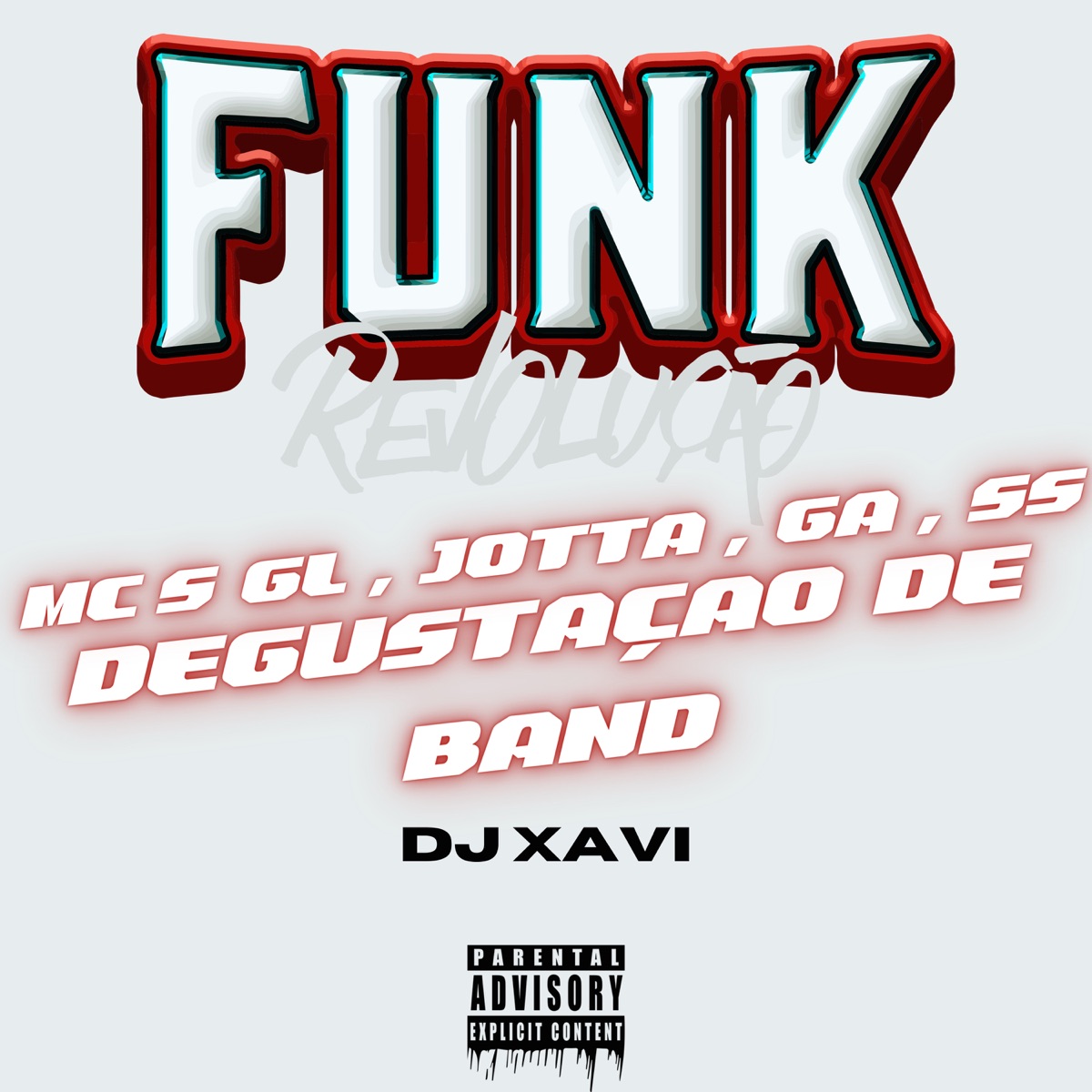 Degustação de Band (feat. MC SS & MC GA) - Single by MC GL, MC JOTTA & Dj Xavi album cover