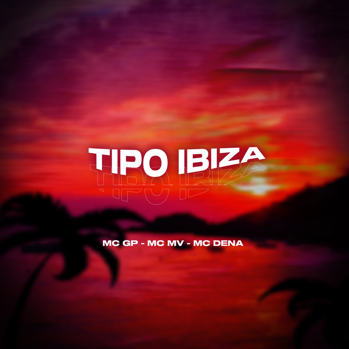 Tipo Ibiza - Single by MC GP, Mc MV, Mc Dena, DJ Menor PR & Hülls album cover