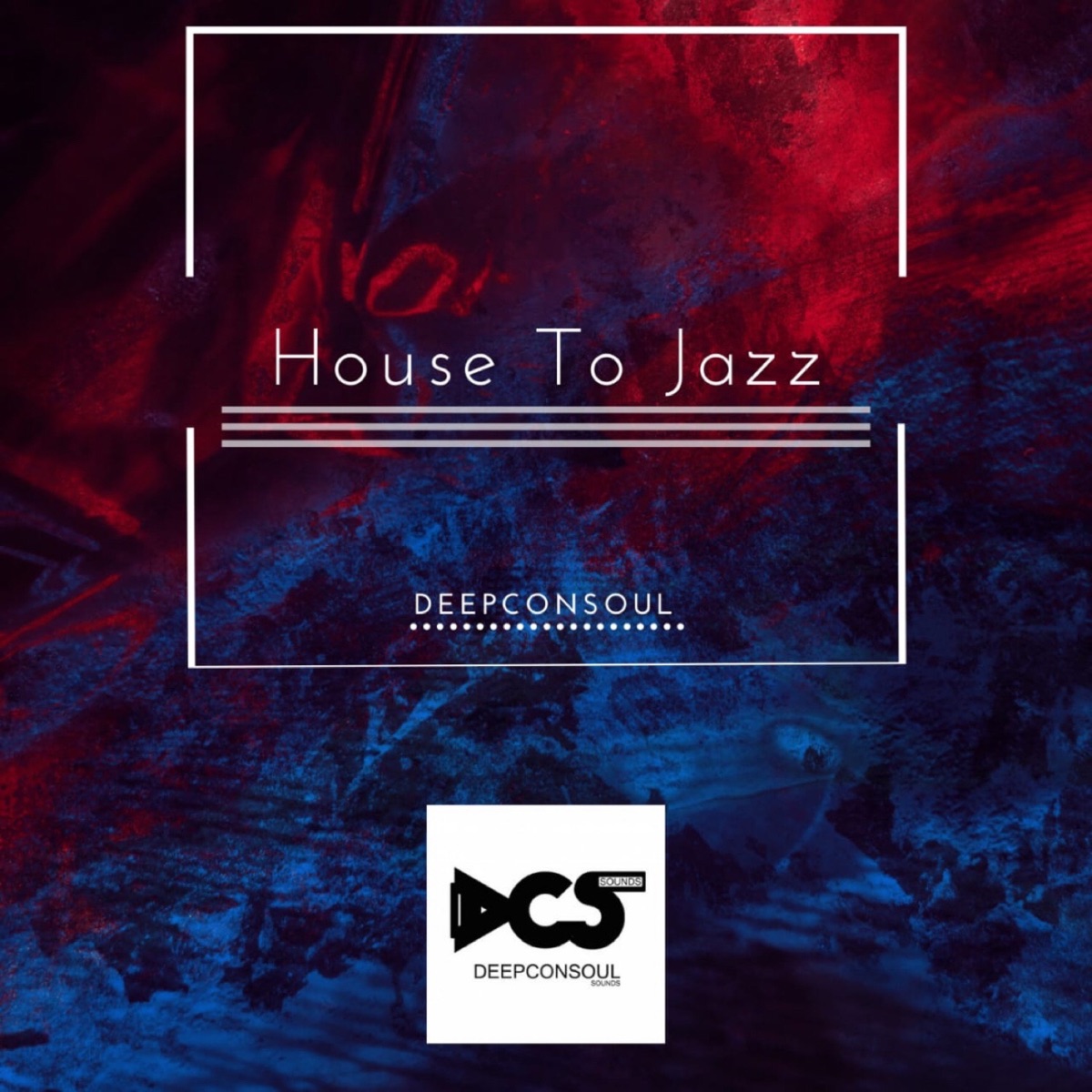 House to Jazz by Deepconsoul album cover