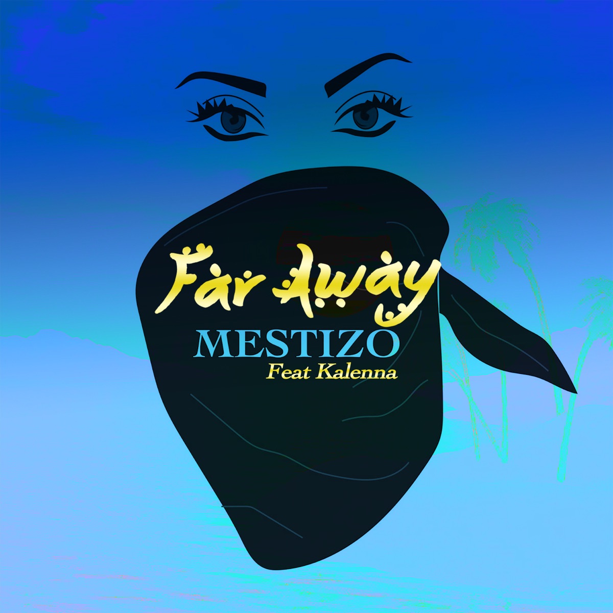 Far Away (feat. Kalenna) - Single by Mestizo album cover