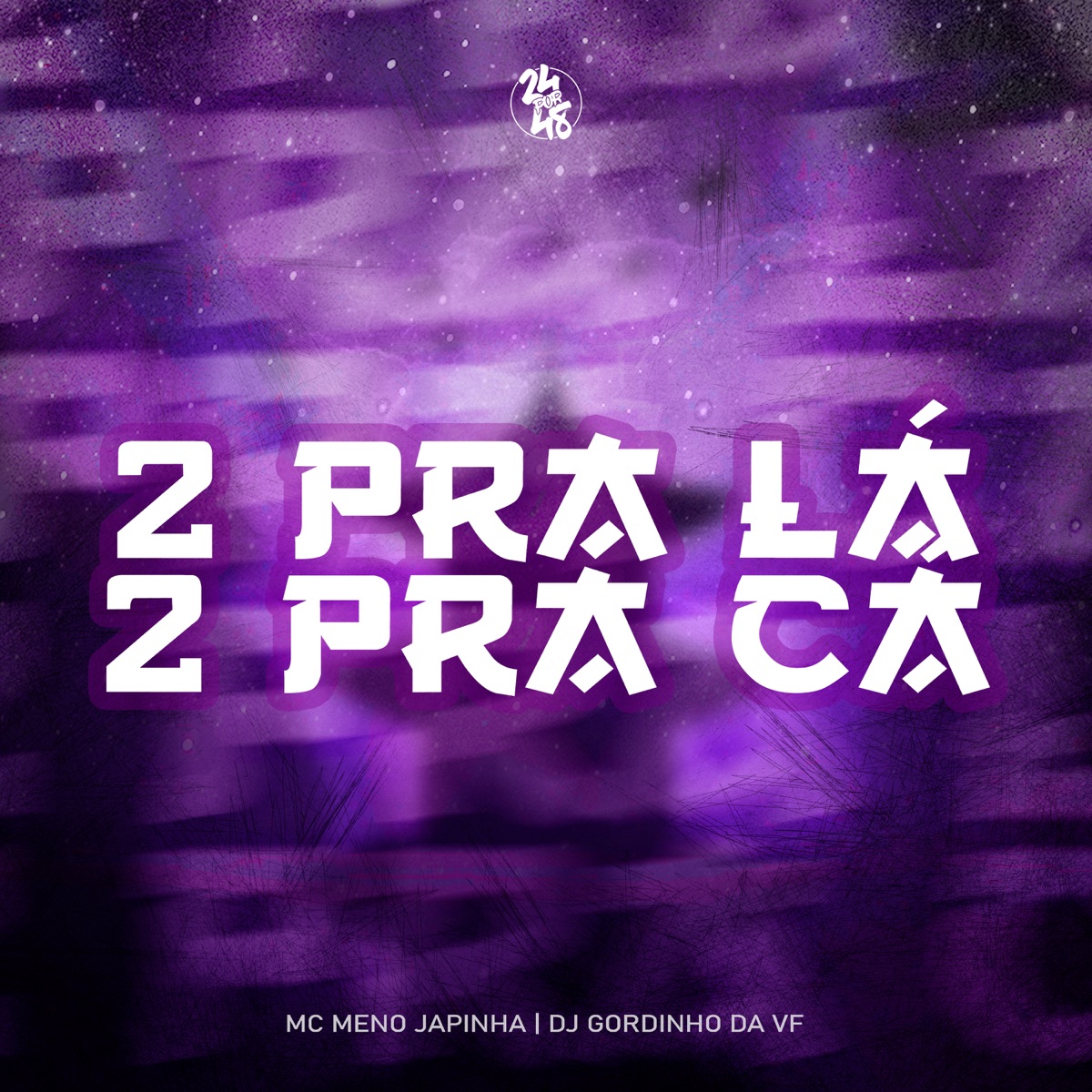 2 pra Lá 2 pra Cá - Single by MC Meno Japinha & DJ GORDINHO DA VF album cover