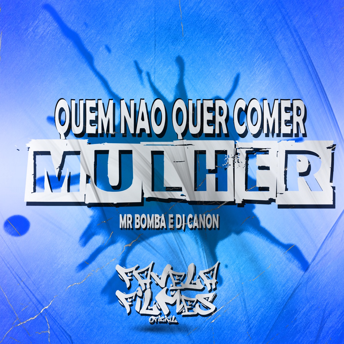 Quem Não Quer Comer Mulher - Single by mr bomba & Dj Canon album cover