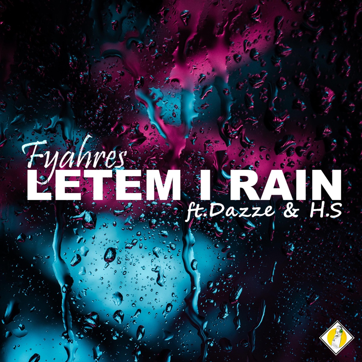 Letem I Rain (feat. Fyahres, Dazze & H.S) - Single by JZ Media Production album cover