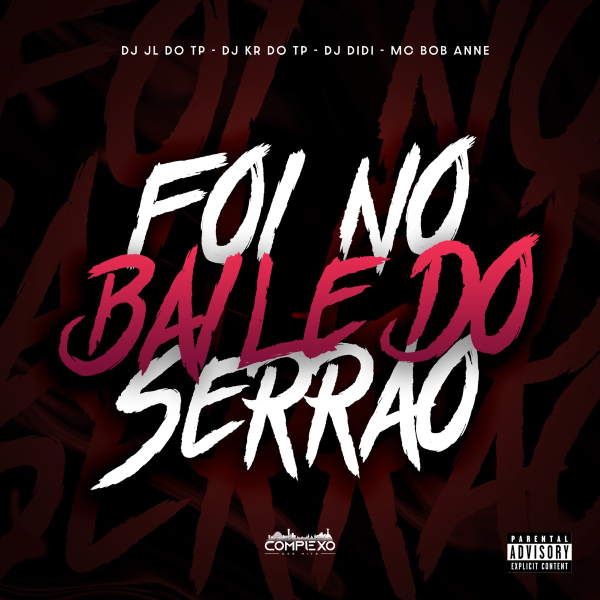 Foi no Baile do Serrao (feat. DJ DIDI & MC LH) - Single by DJ JL DO TP, DJ KR DO TP & MC Bob Anne album cover