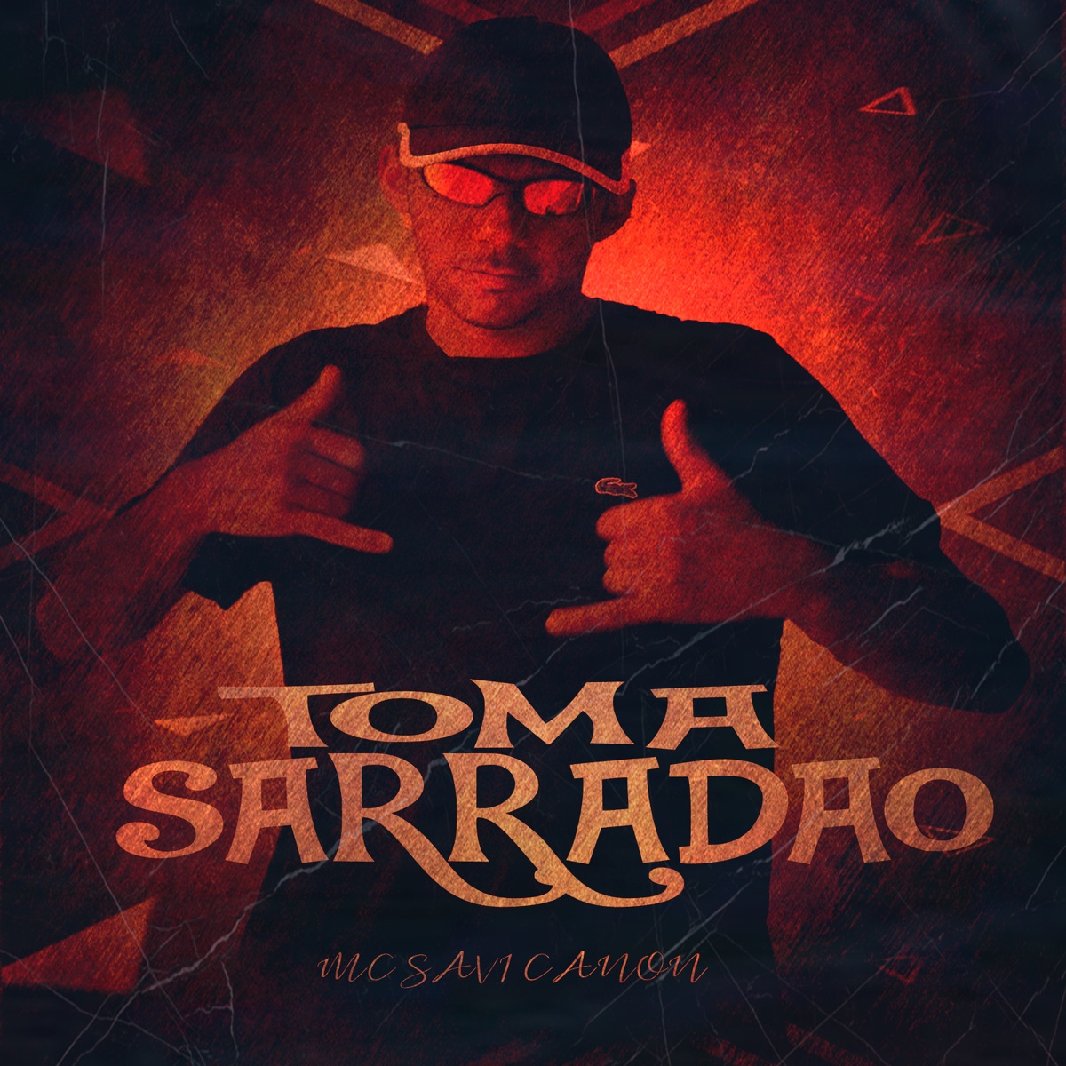 Toma Sarradão - Single by Mc Savi Canon album cover