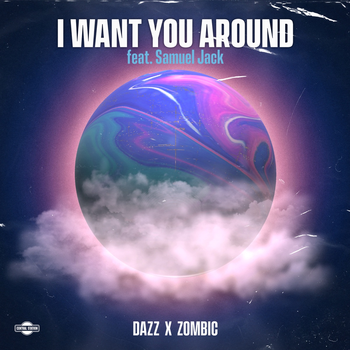 I Want You Around (feat. Samuel Jack) - Single by DAZZ & Zombic album cover