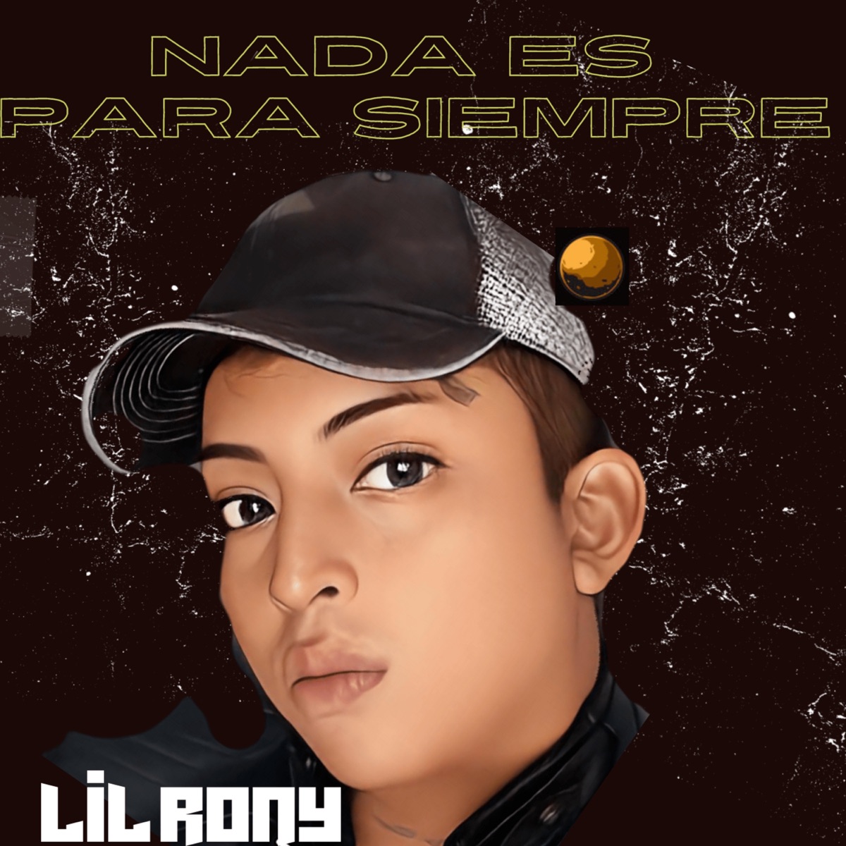 NADA ES PARA SIEMPRE - LIL RONY - Single by Lil Rony album cover