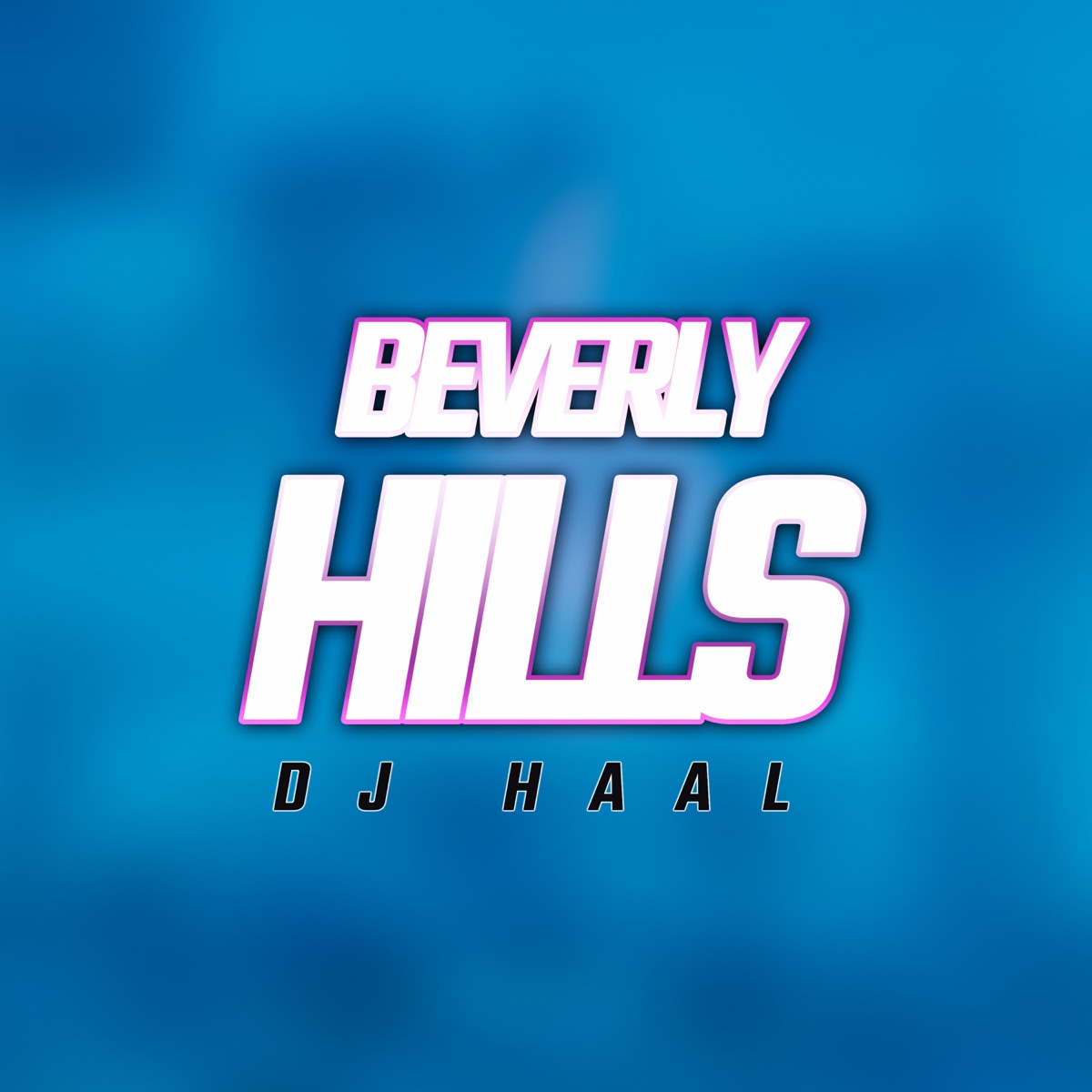 Beverly Hills - Single by DJ Haal album cover