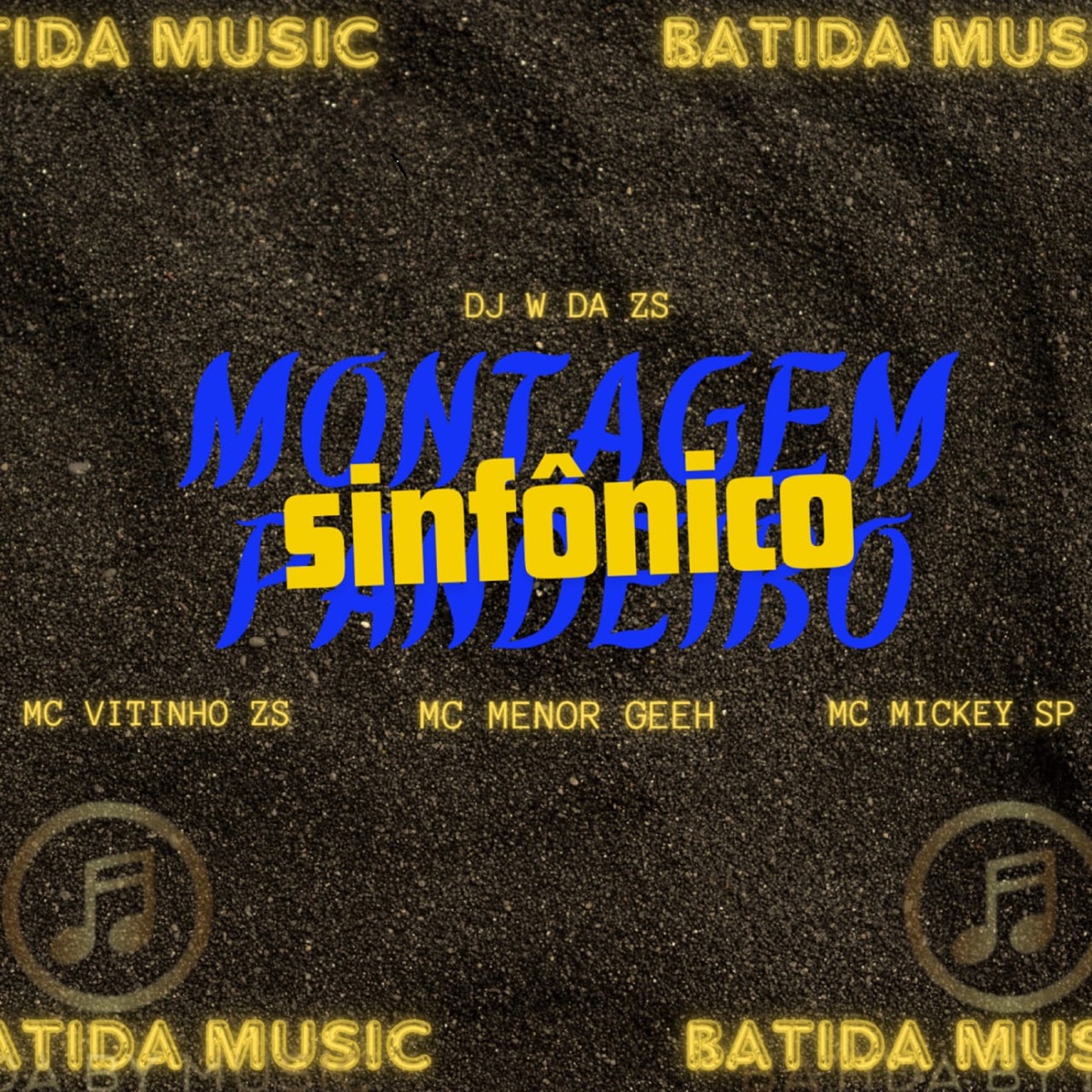 Montagem Pandeiro Sinfônico - Single by Batida by music, Mc Mickey Sp & DJ W DA ZS album cover