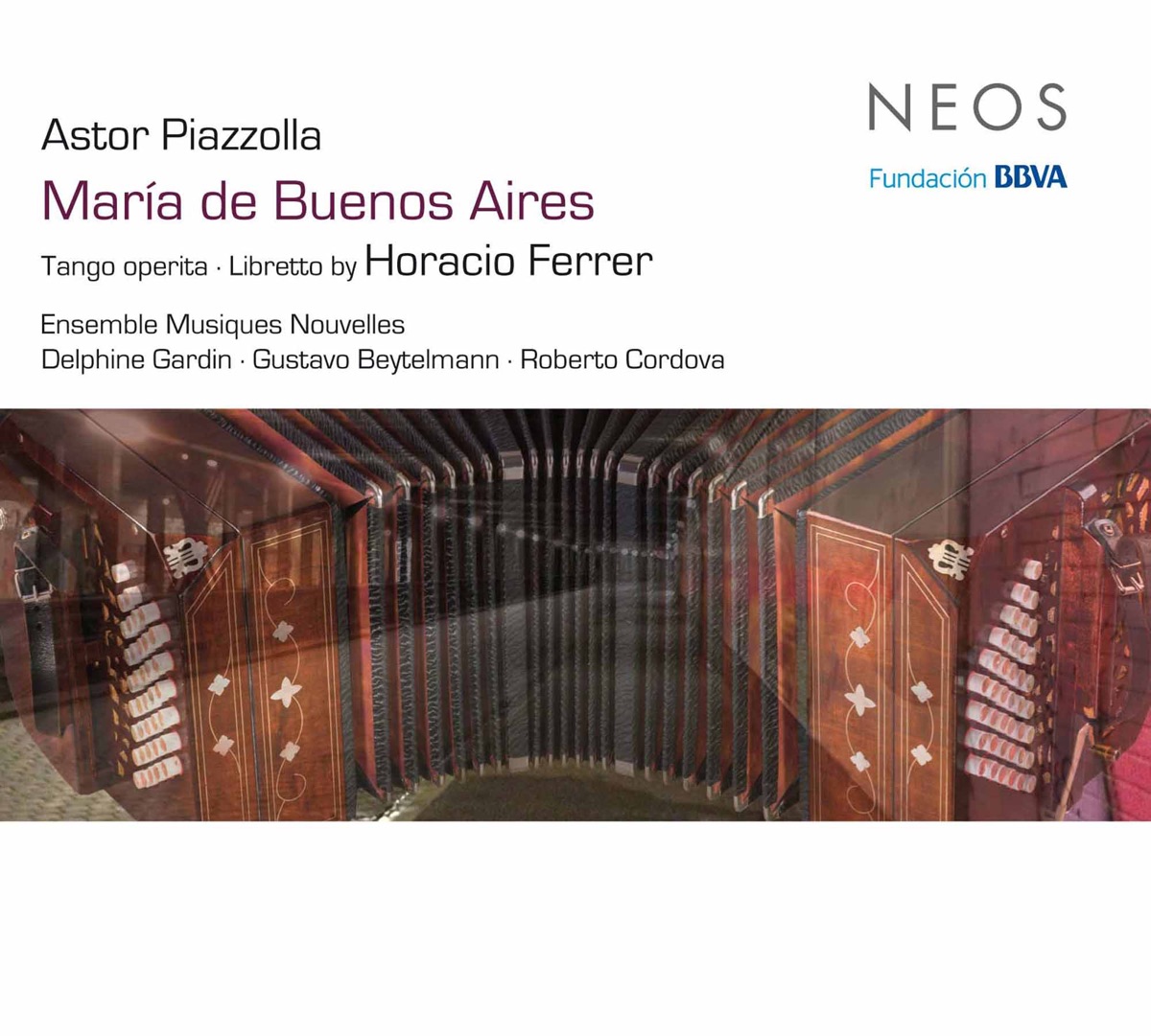 Piazzolla: María de Buenos Aires by Delphine Gardin, Gustavo Beytelmann, Roberto Cordova, Musiques Nouvelles & David Nunez album cover