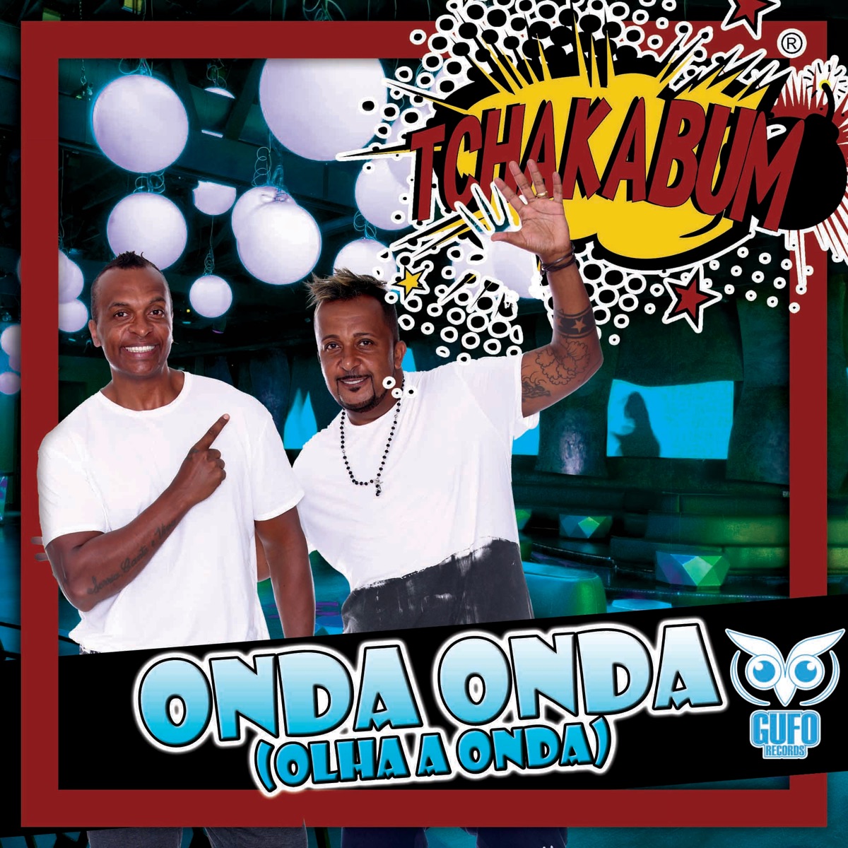 Onda Onda (Olha a Onda) - Single by Tchakabum album cover