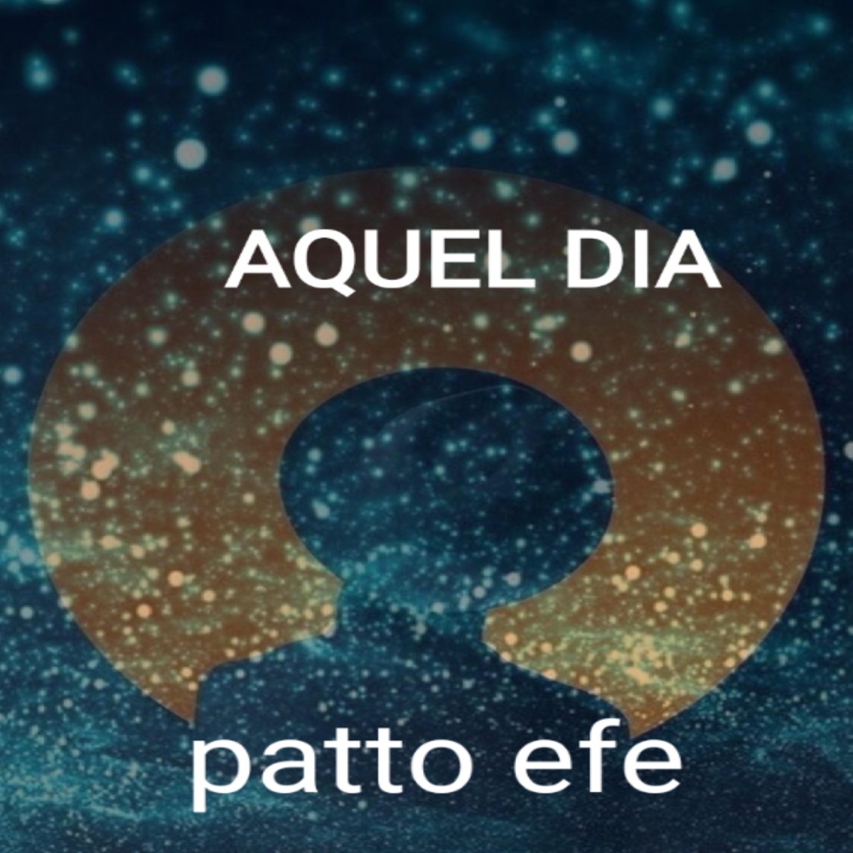 AQUEL DIA - Single by PATTO EFE album cover