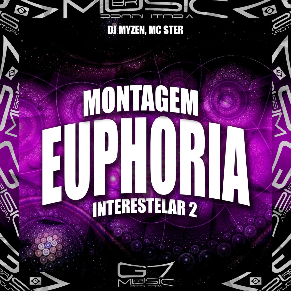 Montagem Euphoria Interestelar 2 - Single by DJ MYZEN & MC Ster album cover