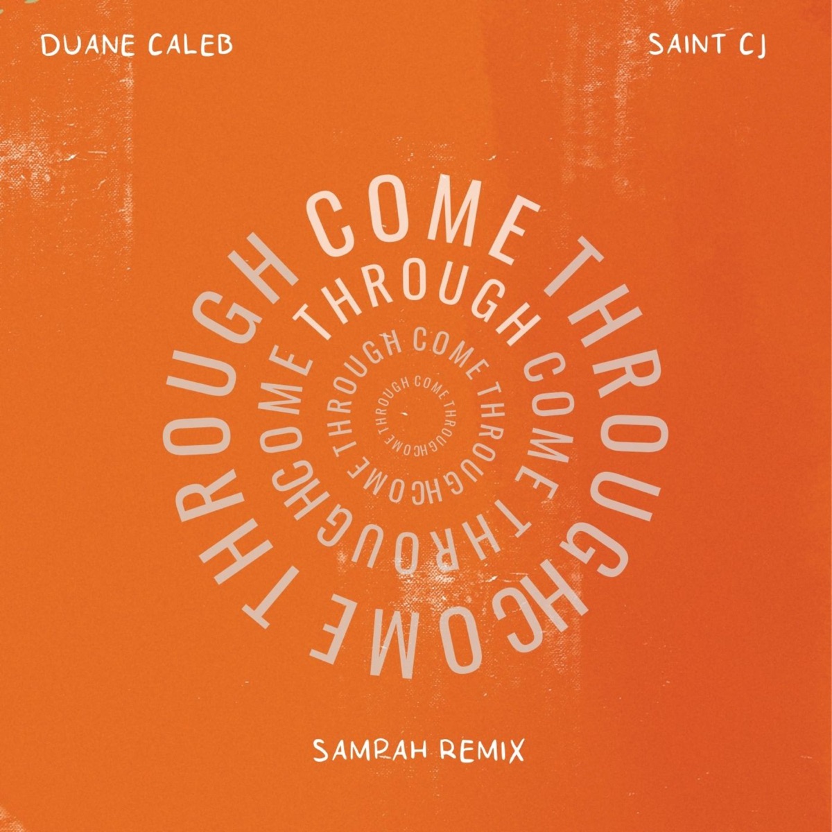 Come Through (feat. Saint CJ) [SAMPAH Remix] - Single by Duane Caleb album cover