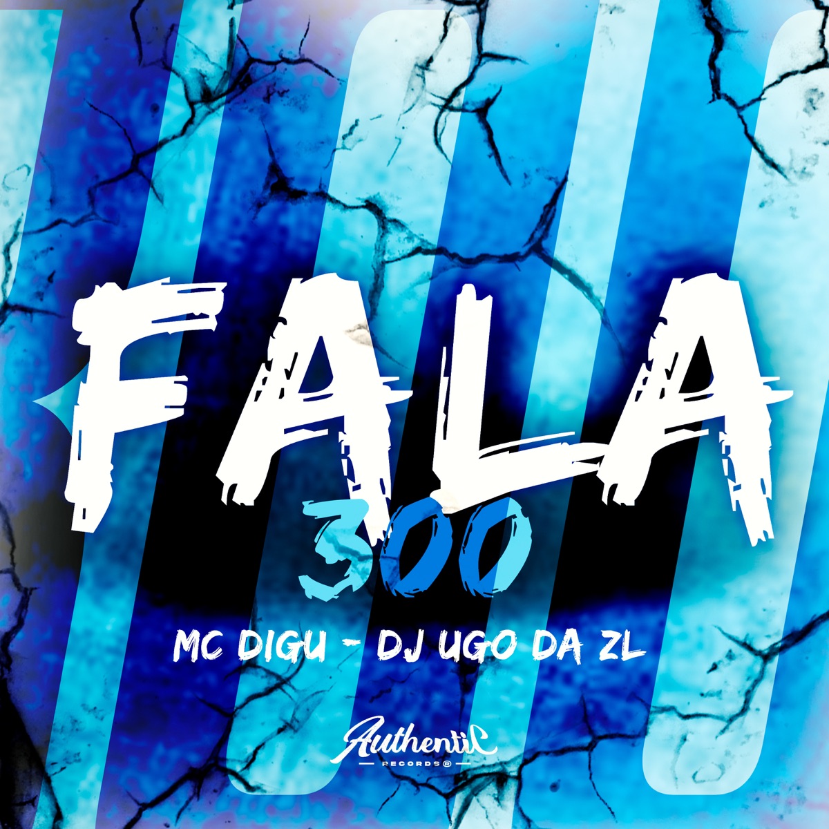 Fala 300 (feat. MC Digu) - Single by Dj Ugo ZL album cover