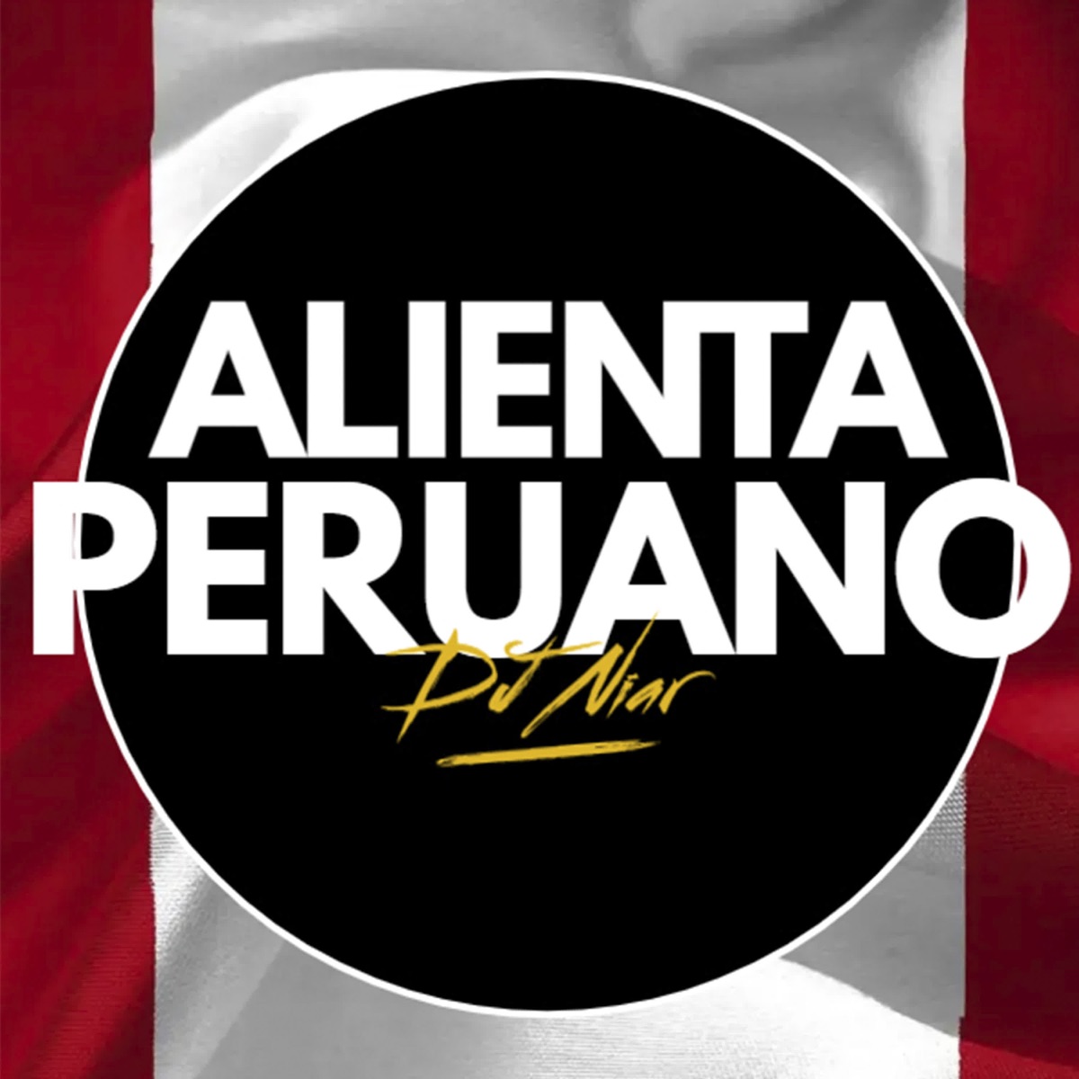 Alienta Peruano - Single by DJ Niar album cover