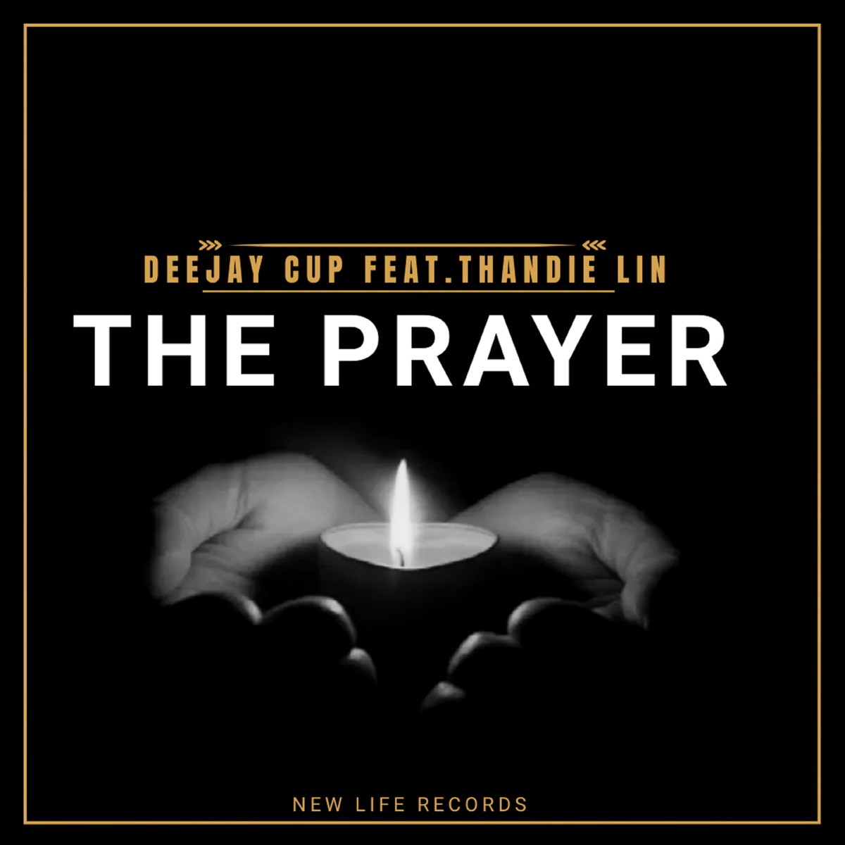 The Prayer (feat. Thandie Lin) - Single by Deejay Cup album cover