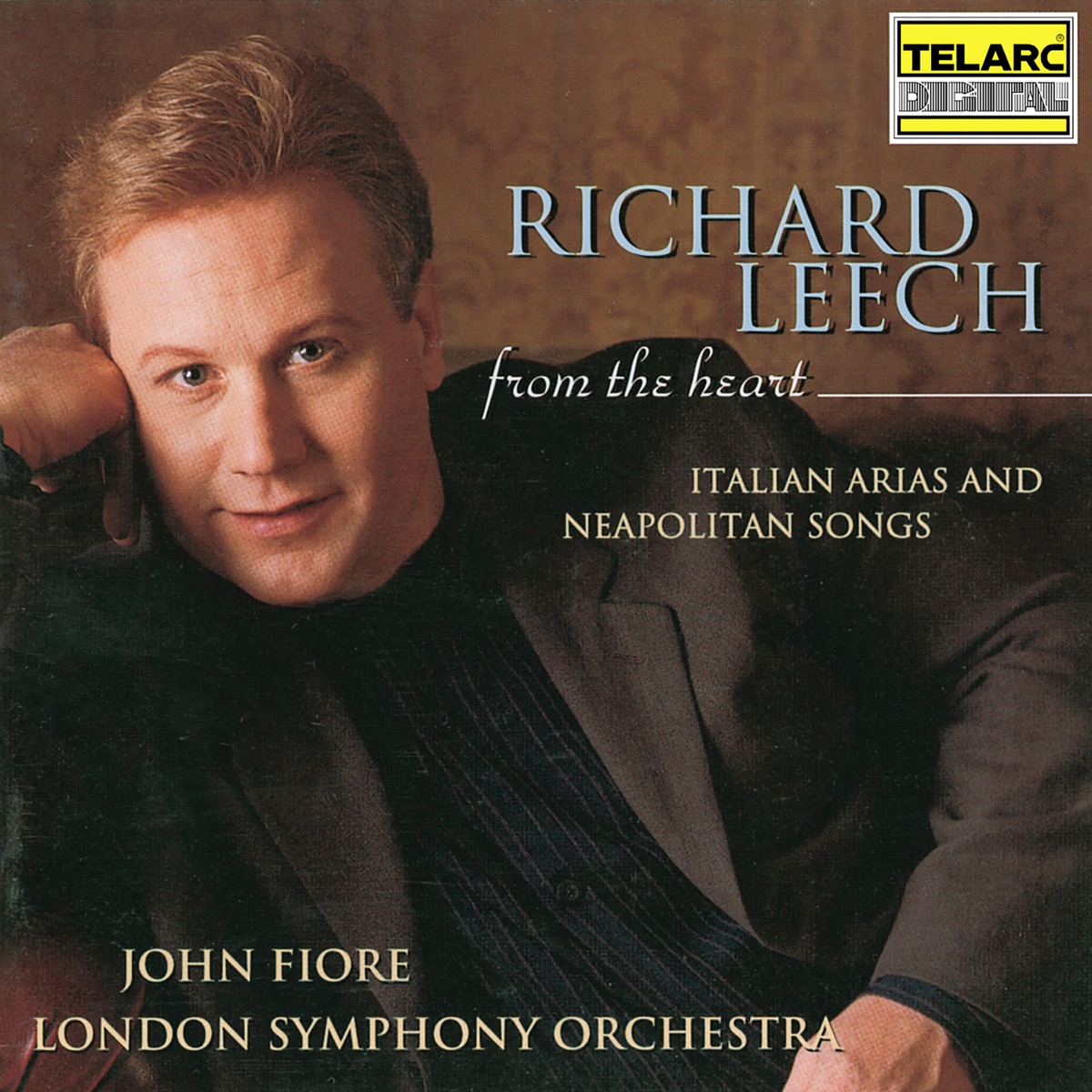 From the Heart: Italian Arias and Neopolitan Songs by Richard Leech, John Fiore & London Symphony Orchestra album cover