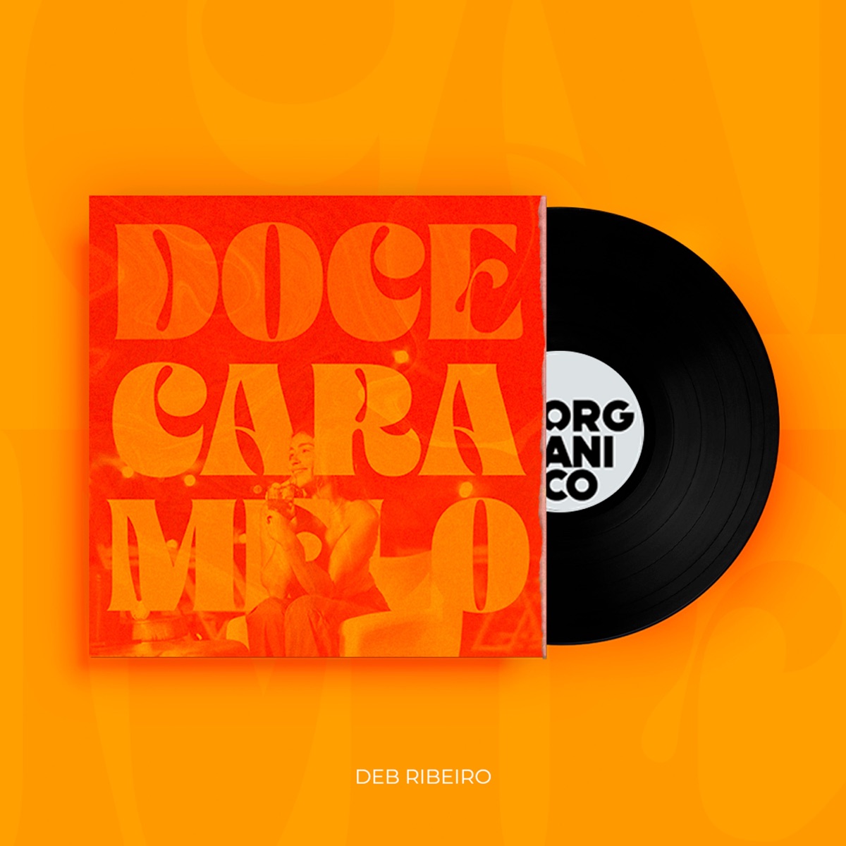 Doce Caramelo - Single by Deb Ribeiro, Orgânico & Leo Casa 1 album cover