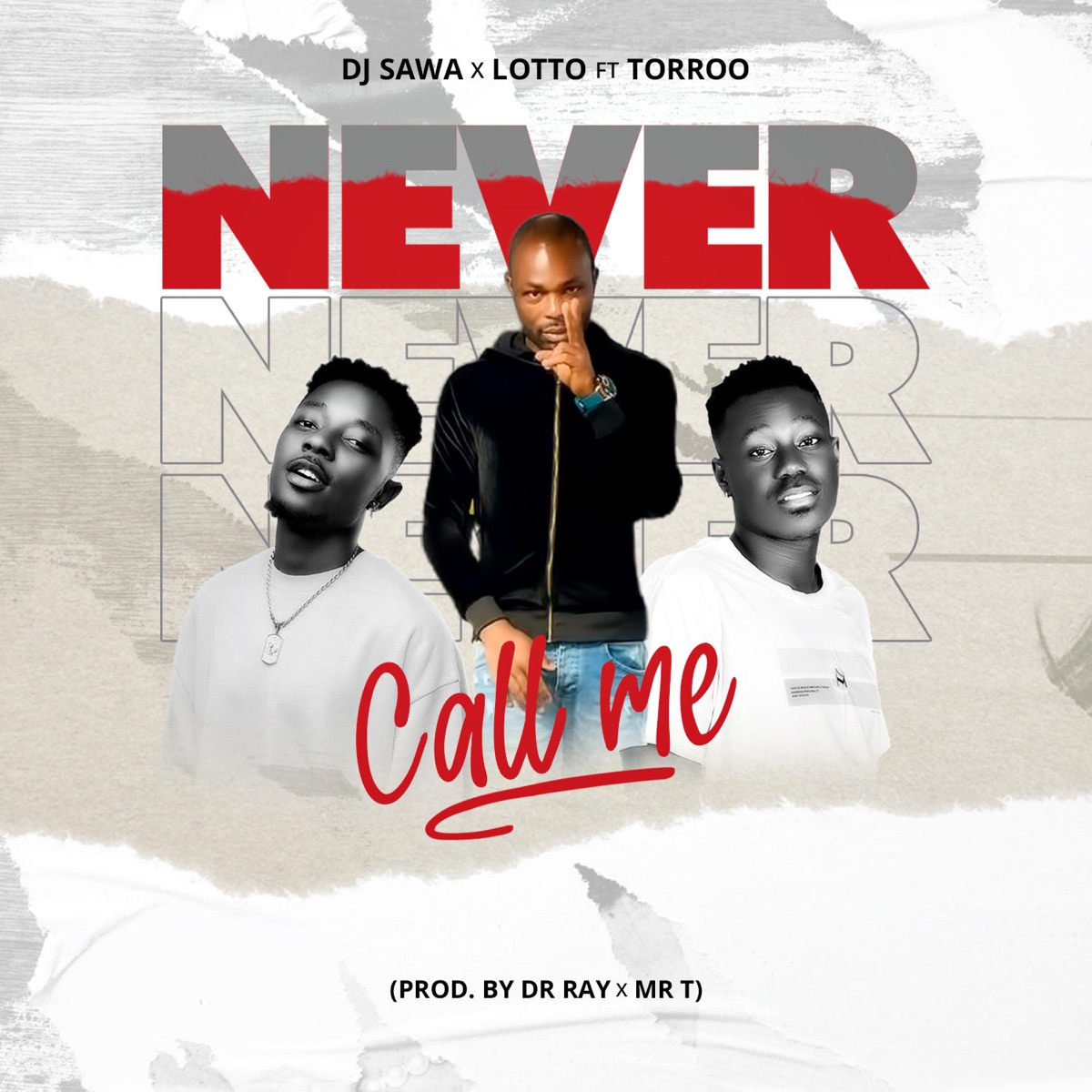 never call me (feat. Real Lotto & Torroo) - Single by Dj Sawa album cover